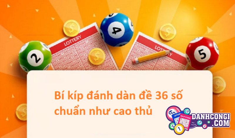 Huong Dan Cach Vao Tien Dan De 20 36 50 64 Va 72 So 1656496208